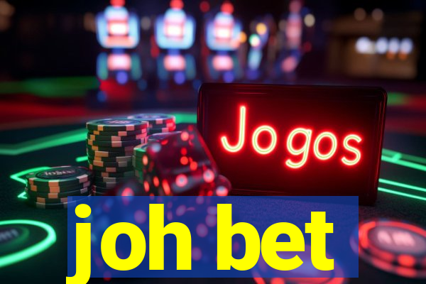 joh bet